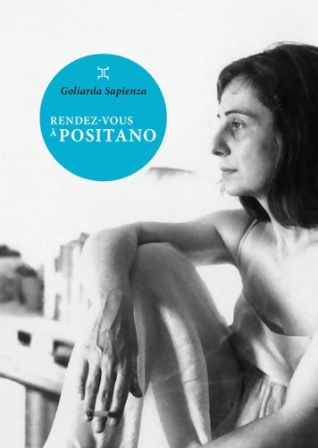Livrenpoche : Rendez-vous à Positano - Goliarda Sapienza - Livre