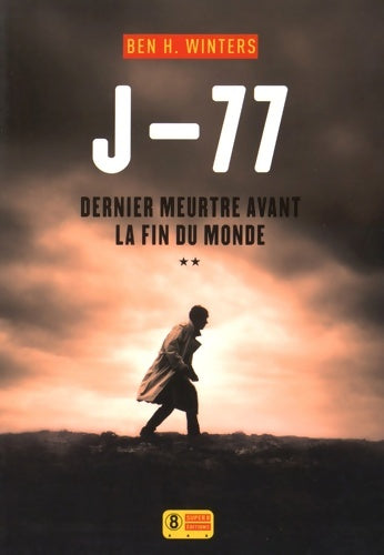 Livrenpoche : Dernier meurtre avant la fin du monde Tome II : J-77 - Ben H. Winters - Livre