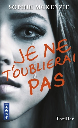 Livrenpoche : Je ne t'oublierai pas - Sophie McKenzie - Livre