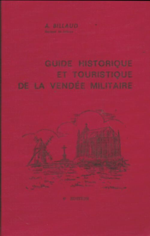 Livrenpoche : Guide historique et touristique de la Vendée militaire - A Billaud - Livre