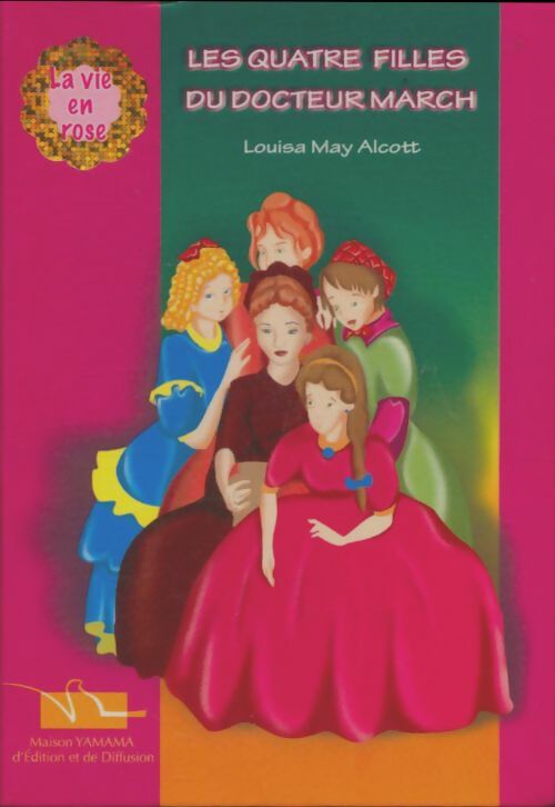 Livrenpoche : Les quatre filles du Dr March - Louisa May Alcott - Livre
