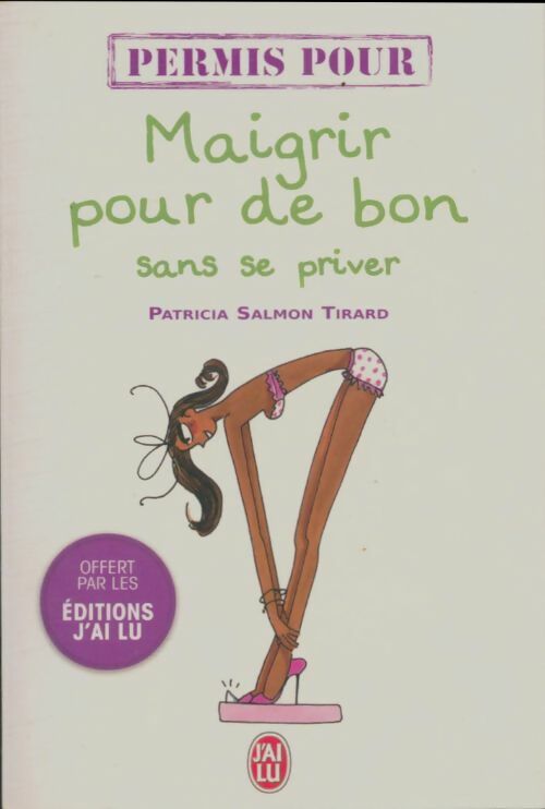 Livrenpoche : Permis pour maigrir pour de bon sans se priver - Patrick Salmon Tirard - Livre