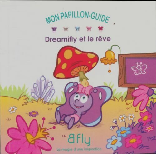 Livrenpoche : Dreamifly et le rêve - Collectif - Livre