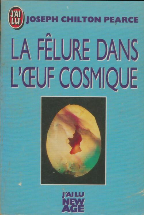 Livrenpoche : La fêlure dans l'oeuf cosmique - Charles Frederick W. Chilton - Livre