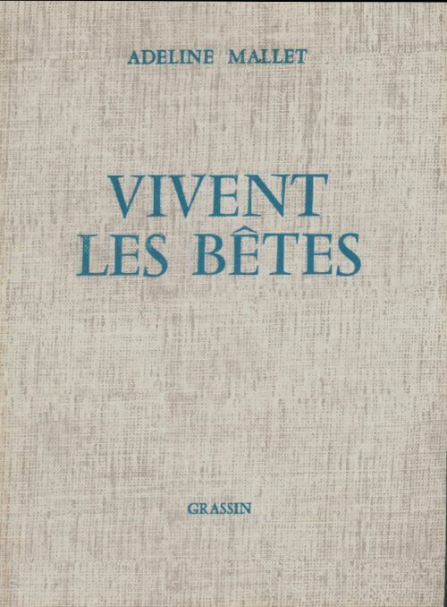 Livrenpoche : Vivent les bêtes - Adeline Mallet - Livre