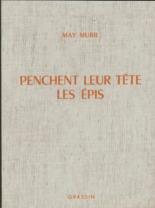 Livrenpoche : Penchent leur tête les épis - May Murr - Livre