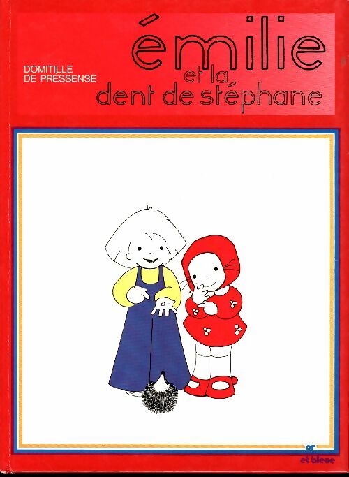 Livrenpoche : Emilie et la dent de Stéphane - Domitille De Pressensé - Livre
