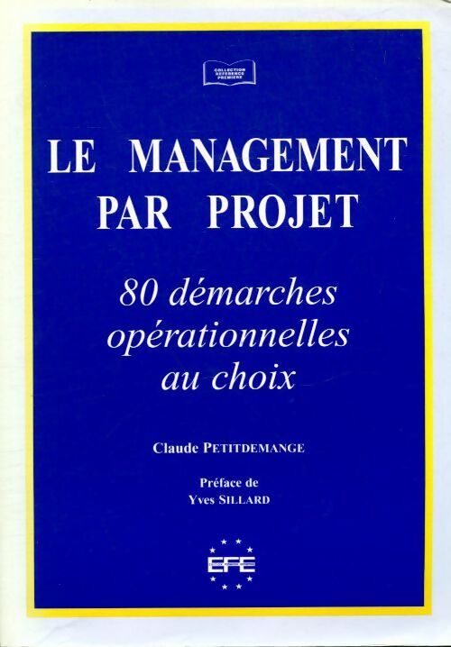 Livrenpoche : Le management par projet. 80 démarches opérationnelles au choix - Claude Petitdemange - Livre