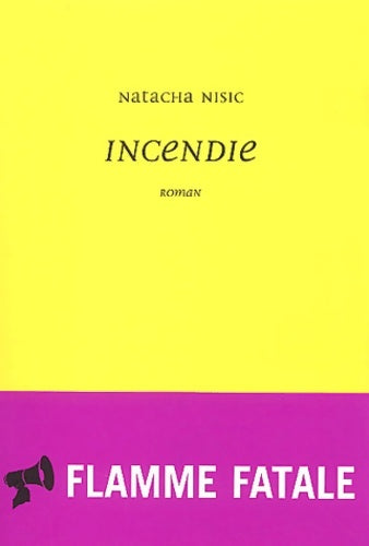 Livrenpoche : Incendie - Natacha Nisic - Livre