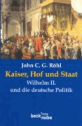 Livrenpoche : Kaiser, hof und staat - John C.G. Röhl - Livre