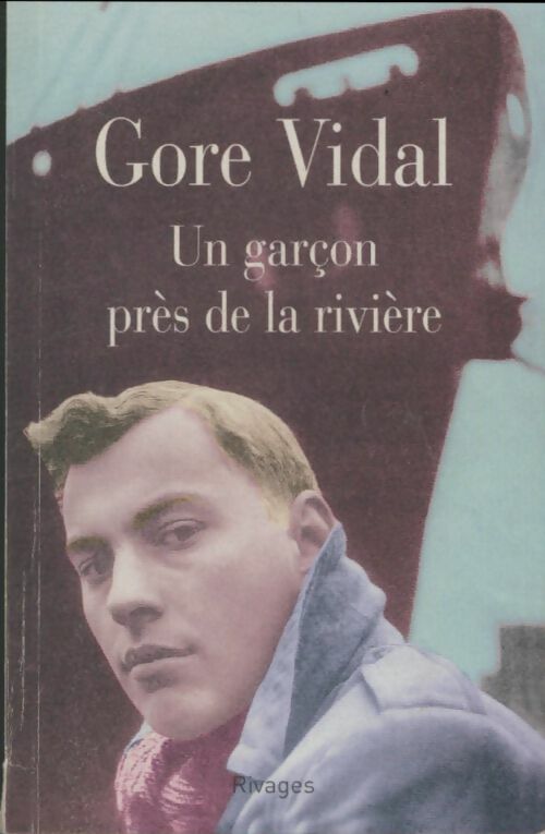 Livrenpoche : Un garçon près de la rivière - Gore Vidal - Livre
