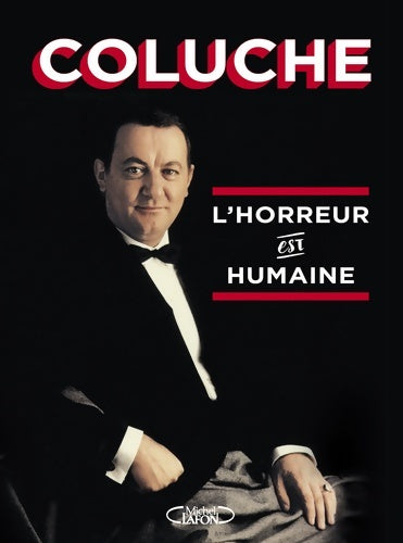 Livrenpoche : L'horreur est humaine - Coluche - Livre