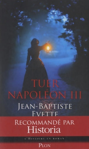 Livrenpoche : Tuer Napoléon III - Jean-Baptiste Evette - Livre