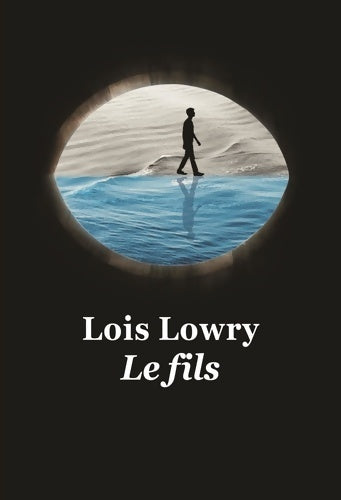 Livrenpoche : Le quatuor : Le fils - Lois Lowry - Livre