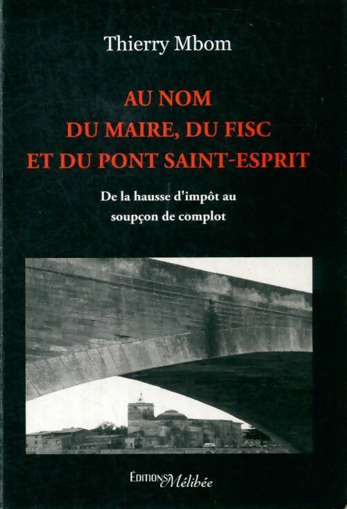 Livrenpoche : Au nom du maire, du fisc et du pont Saint-Esprit - Collectif - Livre
