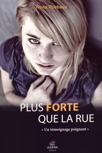 Livrenpoche : Plus forte que la rue - Fiona Thibeaux - Livre