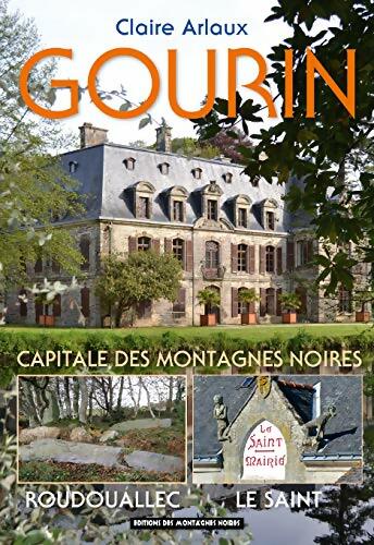 Livrenpoche : Gourin, capitale des Montagnes Noires - Claire Arlaux - Livre