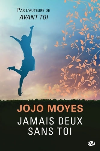 Livrenpoche : Jamais deux sans toi - Jojo Moyes - Livre