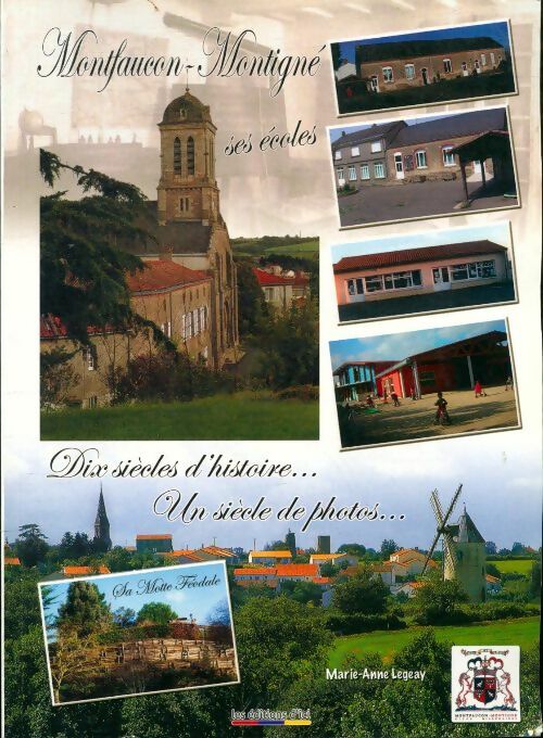 Livrenpoche : Montfaucon-Montigné, dix siècles d'histoire - Marie-Anne Legeay - Livre