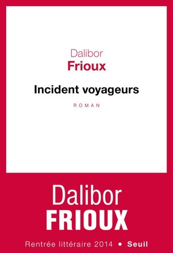 Livrenpoche : Incident voyageurs - Dalibor Frioux - Livre