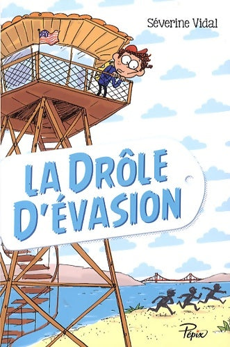 Livrenpoche : La drôle d'évasion - Séverine Vidal - Livre
