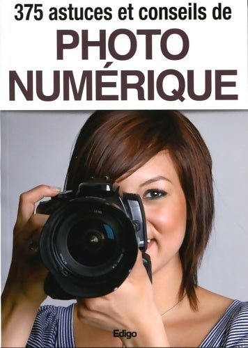 Livrenpoche : 375 astuces et conseils de photo numérique - Raphaël Trabelsi - Livre