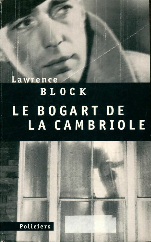 Livrenpoche : Le Bogart de la cambriole - Lawrence Block - Livre