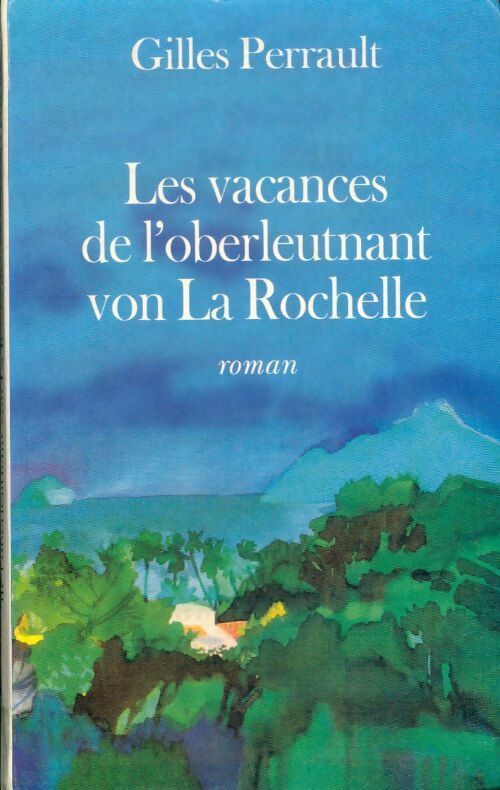 Livrenpoche : Les vacances de l'Oberleutnant von la Rochelle - Gilles Perrault - Livre