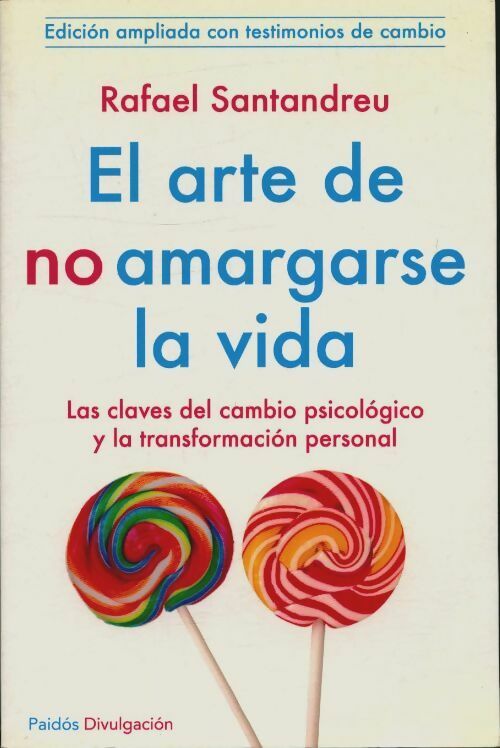 Livrenpoche : El arte de no amargarse la vida - Rafael Santandreu Lorite - Livre