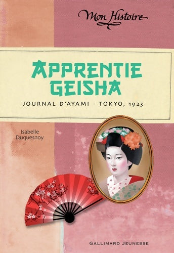 Livrenpoche : Apprentie geisha : Journal d'Ayami - Tokyo 1923 - Isabelle Duquesnoy - Livre