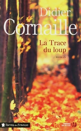 Livrenpoche : La trace du loup - Didier Cornaille - Livre
