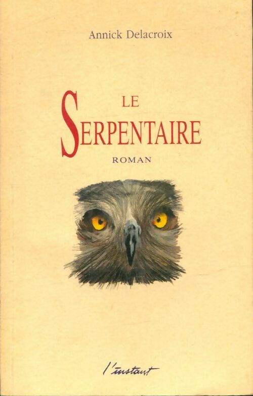 Livrenpoche : Le serpentaire - Annick Delacroix - Livre