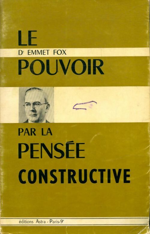 Livrenpoche : Le pouvoir par la pensée constructive - Emmet Fox - Livre