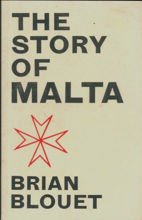 Livrenpoche : The story of Malta - Brian Blouet - Livre