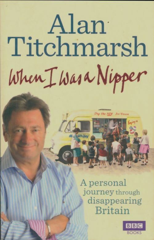 Livrenpoche : When i was a nipper - Alan Titchmarsh - Livre