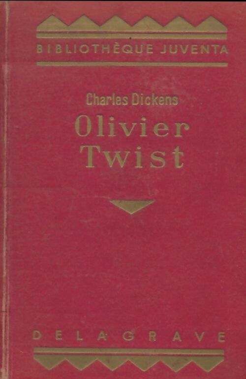 Olivier Twist - Charles Dickens -  Bibliothèque Juventa - Livre