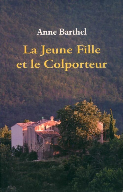 Livrenpoche : La jeune fille et le colporteur - Anne Barthel - Livre