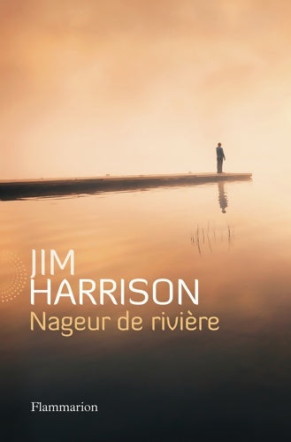 Livrenpoche : Nageur de rivière - Jim Harrison - Livre