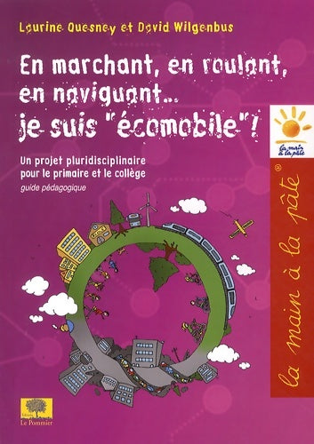 Livrenpoche : En marchant, en roulant, en naviguant... Je suis écomobile ! - Laurine Quesney - Livre