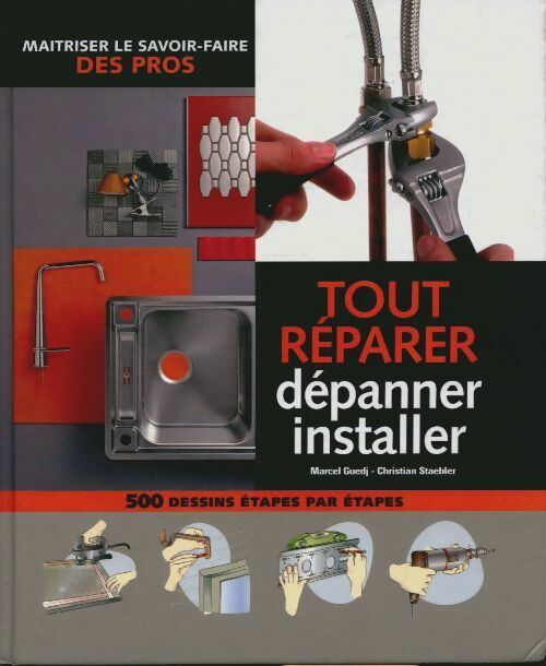 Livrenpoche : Tout réparer, dépanner, installer - Marcel Guedj - Livre