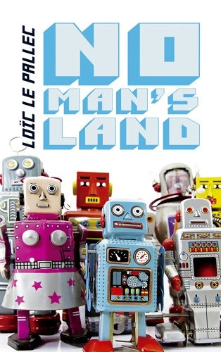 Livrenpoche : No man's land - Loic Le Pallec - Livre