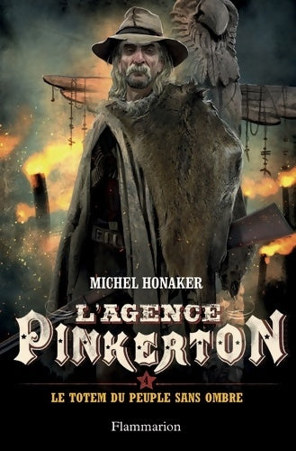 Livrenpoche : L'agence Pinkerton Tome IV : Le totem du peuple sans ombre - Michel Honaker - Livre