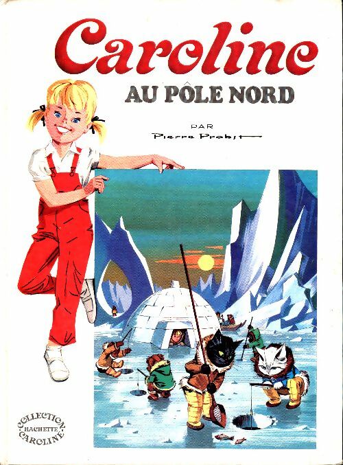 Livrenpoche : Caroline au pôle nord - Pierre Probst - Livre