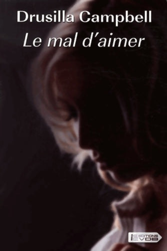 Livrenpoche : Le mal d'aimer - Drusilla Campbell - Livre