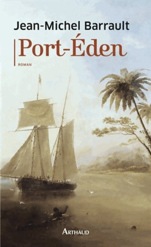 Port-Eden - Jean-Michel Barrault - Livre