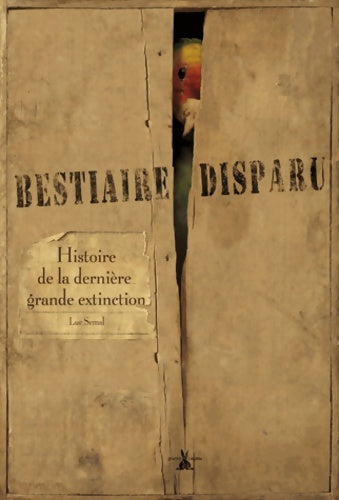 Livrenpoche : Le bestiaire disparu. Histoire de la dernière grande extinction - Luc Semal - Livre