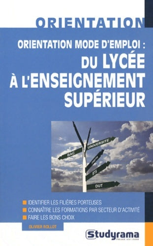 Livrenpoche : Orientation mode d'emploi : Du lycée à l'enseignement - Olivier Rollot - Livre