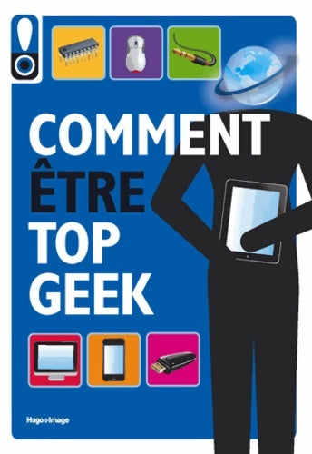 Livrenpoche : Comment être top geek - Collectif - Livre