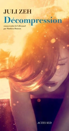 Livrenpoche : Décompression - Juli Zeh - Livre