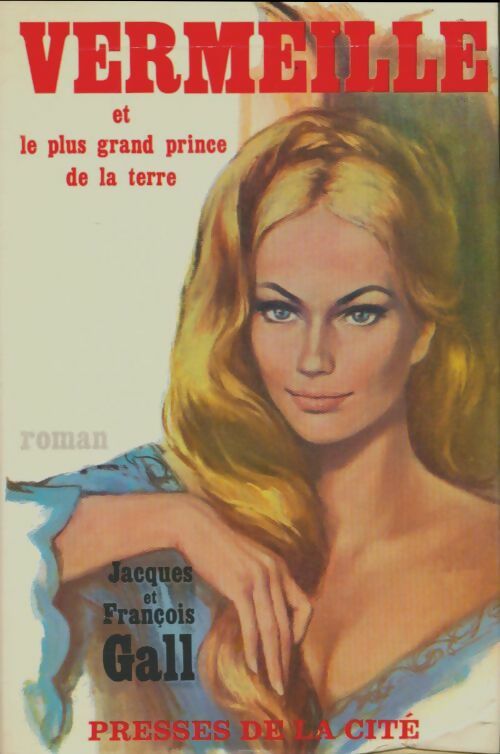 Livrenpoche : Vermeille et le plus grand prince de la terre - Jacques François; Gall - Livre